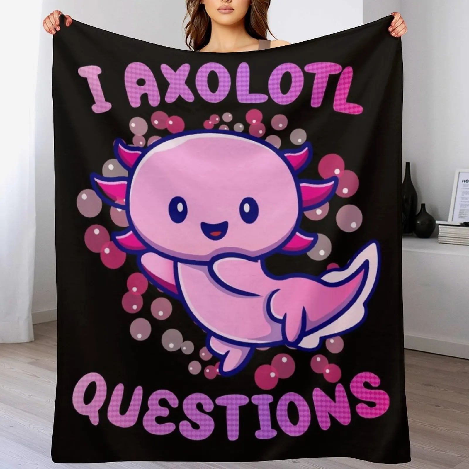 3D Printing Question - i axolotl questions Throw Blanket All